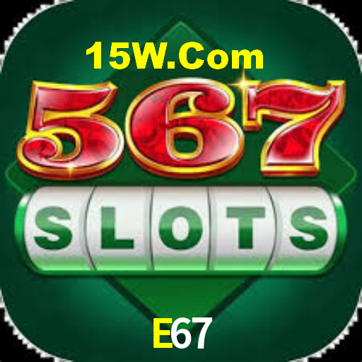E67,E67.Com