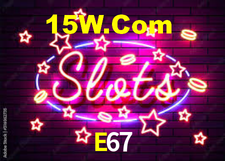 E67,E67.Com